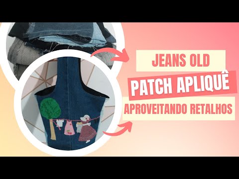 Jeans old Aproveitando retalhos,  Passo a passoComo fazer patch  apliquê ou patch colagem