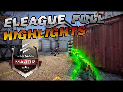 CS:GO - ELEAGUE MAJOR 2017 full Highlights