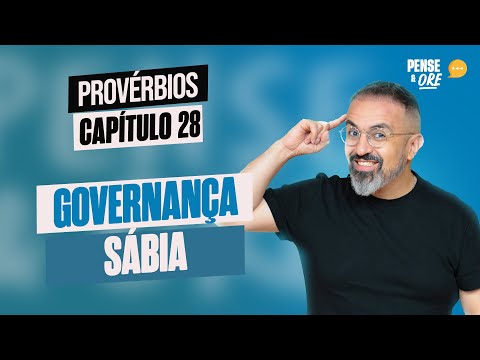WISE GOVERNANCE | PROVERBS, CHAPTER 28 | THINK AND PRAY
