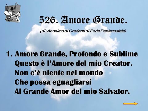 526. Amore Grande (di: Anonimo di Credenti di Fede Pentecostale).