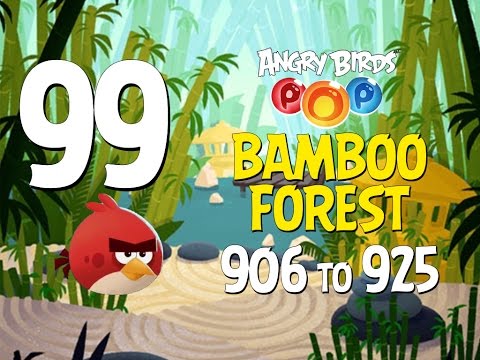 Angry Birds POP! Part 99 - Levels 906 to 925 - Bamboo Forest - Let's Play Android, iOS
