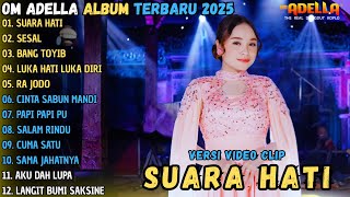 Download lagu SUARA HATI - SESAL - BANG TOYIB || OM ADELLA FULL ALBUM TERBARU 2025 || FENDIK ADELLA mp3 Download lagu SUARA HATI - SESAL - BANG TOYIB || OM ADELLA FULL ALBUM TERBARU 2025 || FENDIK ADELLA mp3