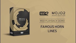 Video thumbnail for MOJO 2: Horn Section Famous Horn Lines by vir2instruments