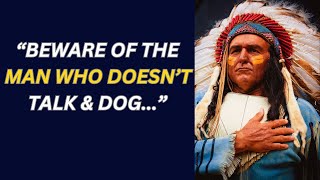 These Native American Proverbs Are Life Changing