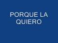 PORQUE LA QUIERO