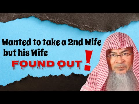 He wanted to take a 2nd wife without telling the first, now she wants divorce, how to convince her t