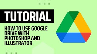 How to use Google Drive with Photoshop and Illustrator
