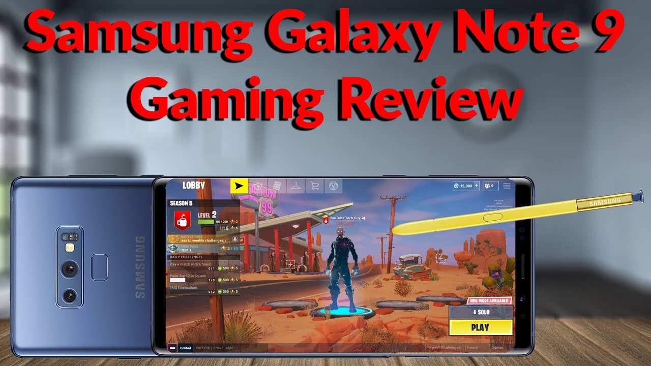 Samsung Galaxy Note 9 Gaming Review With Fornite Galaxy Skin Gameplay - YouTube Tech Guy