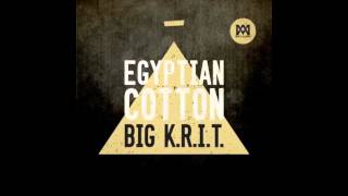 Big K.R.I.T. - Egyptian Cotton