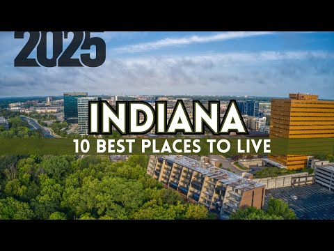 Moving to Indiana – 10 Best Places to Live in Indiana 2025