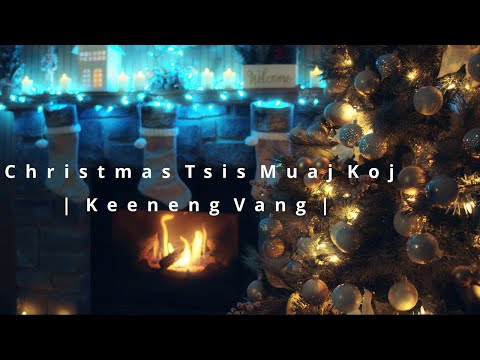 Christmas Tsis Muaj Koj | Cover | Keeneng Vang | Official Music Video