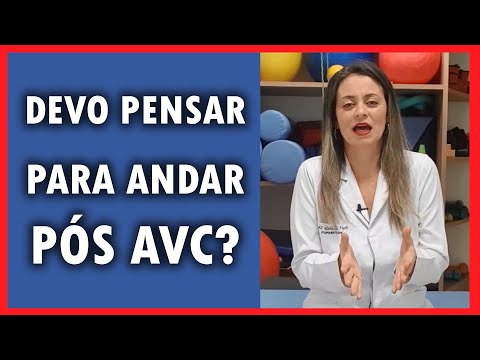 O QUE DEVO PENSAR DURANTE O TREINO DE MARCHA PÓS AVC - Ludmila Toni