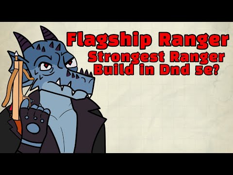 Flagship Ranger Build! - Strongest Ranger Build in Dnd 5e?