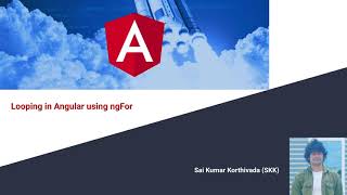 Angular For  Looping HTML content in Angular  Different ways of using ngFor  Structural Directive