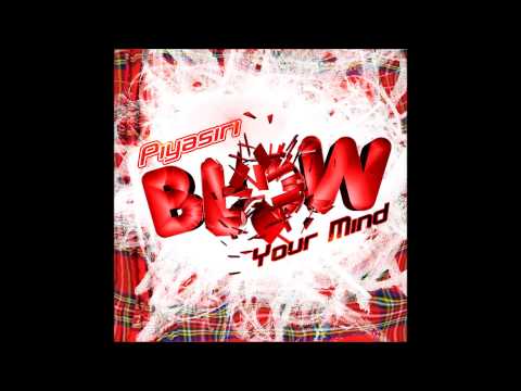 Piyasiri - Blow Your Mind