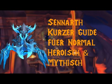 Sennarth Guide auf Deutsch! Normal/Heroisch/Mythisch