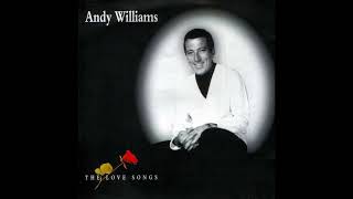 I Won't Last A Day Without You  -  Andy Williams