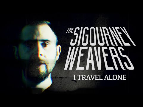 The Sigourney Weavers - I Travel Alone (official video)