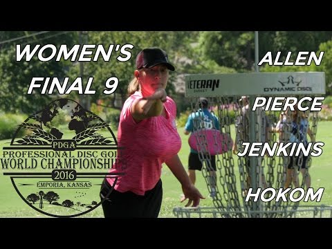2016 Pro Worlds: Women's Final 9 (Allen, Pierce, Jenkins, Hokom)