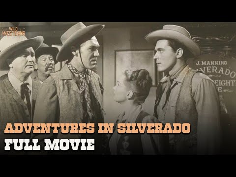 Adventures in Silverado | Full Movie | Wild Westerns