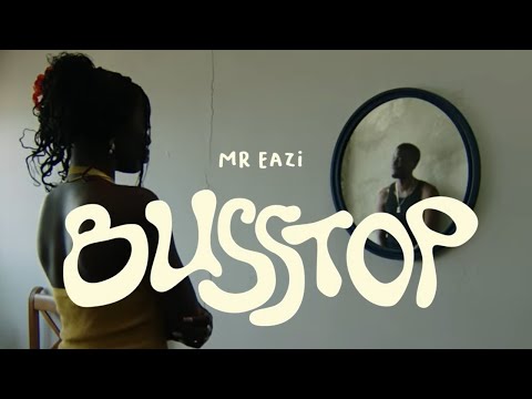 Mr Eazi - Busstop