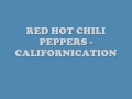 Red Hot Chili Peppers - Californication (Lyrics ...