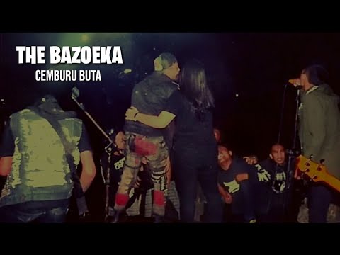 THE BAZOEKA - Cemburu Buta (lirik)