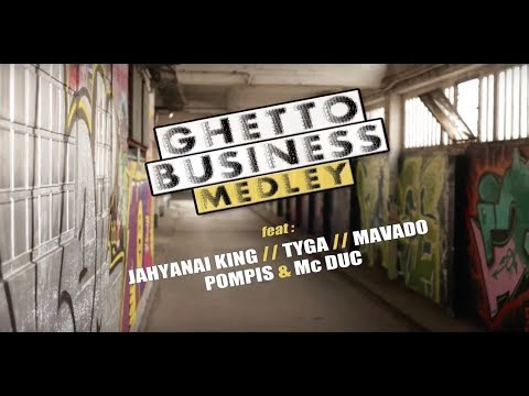 Arawak Sound System - Ghetto Business Medley (Feat. Jahyanai King, Tyga, Mavado, Pompis & Mc Duc)