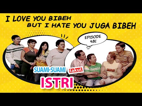 I Love You Bibeh But I Hate You Juga Bibeh | Suami Suami Takut Istri Eps 481 full Versi