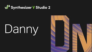 Video thumbnail for Synthesizer V Voice Danny by Dreamtonics Co., Ltd.