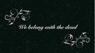 We Belong With The Dead ~ Inkubus Sukkubus Lyrics Video