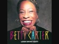 Betty Carter - Look What I Got