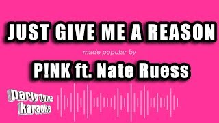 Download lagu Pink ft. Nate Ruess - Just Give Me A Reason (Karaoke Version) mp3