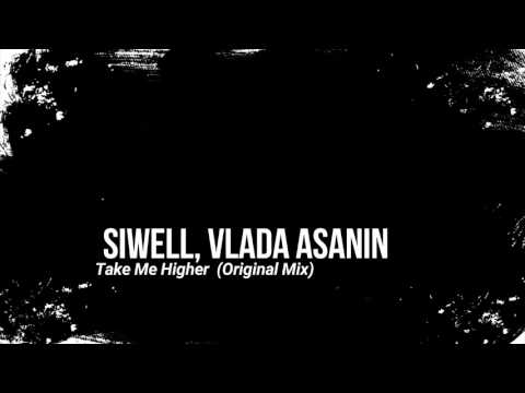 Siwell, Vlada Asanin - Take Me Higher (Original Mix)