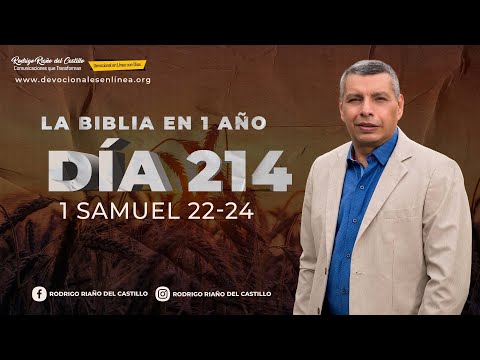 THE BIBLE IN ONE YEAR/DAY 214 1 Samuel: 22-24