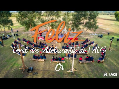 Feliz (2021) - Coral dos Adolescentes do IACS