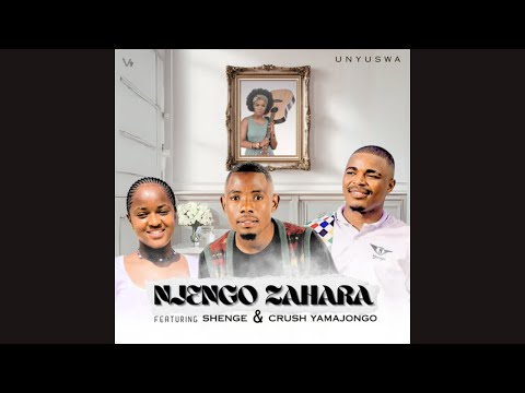uNyuswa - Njengo Zahara (Audio) feat. Shenge & Crush Yamajongo
