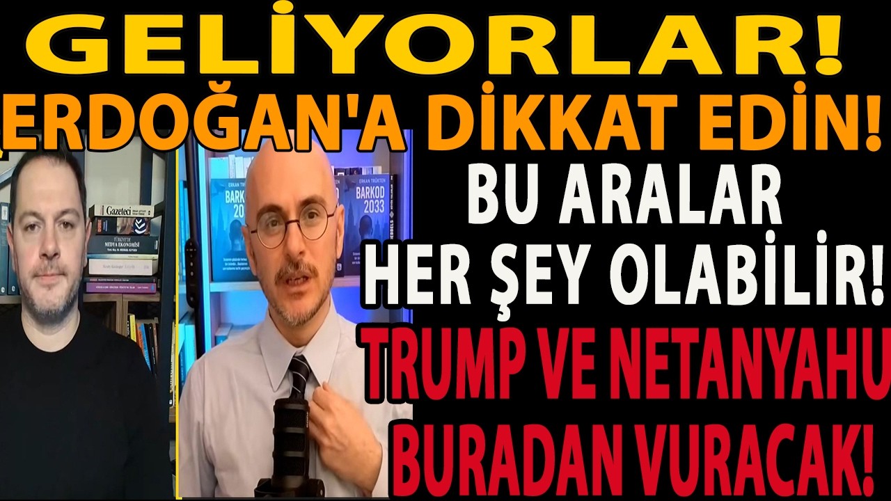 GELİYORLAR! ERDOĞAN'A DİKKAT EDİN! BU ARALAR HER ŞEY OLABİLİR! TRUMP VE NETANYAHU BURADAN VURACAK!
