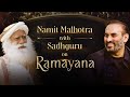 Ramayana Lives On Producer Namit Malhotra With Sadhguru On Faith Culture Creation