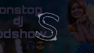 Download lagu Nonstop Dhol Mix DJ Song Roadshow Collection | Hard Bass Dance Mix | DJ Shivam Katni mp3 Download lagu Nonstop Dhol Mix DJ Song Roadshow Collection | Hard Bass Dance Mix | DJ Shivam Katni mp3
