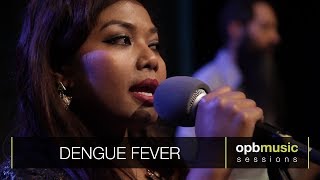 Dengue Fever - Ghost Voice | opbmusic Live Sessions