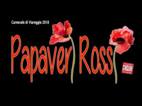 Carnevale di Viareggio 2018 - Papaveri Rossi