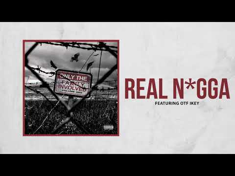 Only The Family - Real N*gga ft OTF Ikey (Official Audio)
