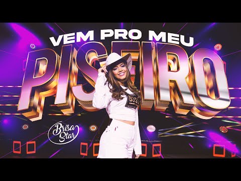 Brisa Star - Vem Pro Meu Piseiro