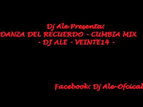 DANZA DEL RECUERDO MIX - VARIOS ARTISTAS - DJ ALE VEINTE14