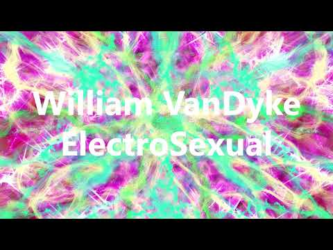 William VanDyke - ElectroSexual