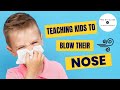 How To Teach Your Child To Blow Their Nose