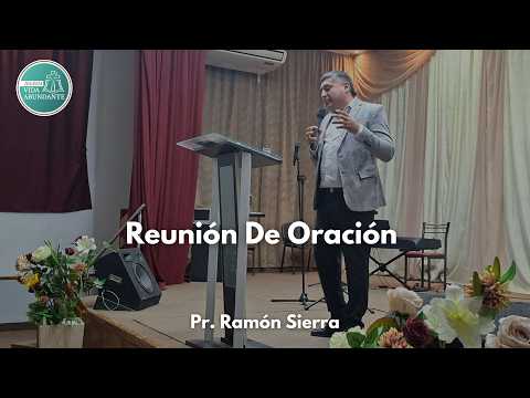 REUNIÓN DE ORACIÓN Y MILAGROS -  Pr. Ramón Sierra