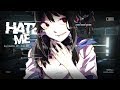 Nightcore ↬ hate me [Switching Vocals]