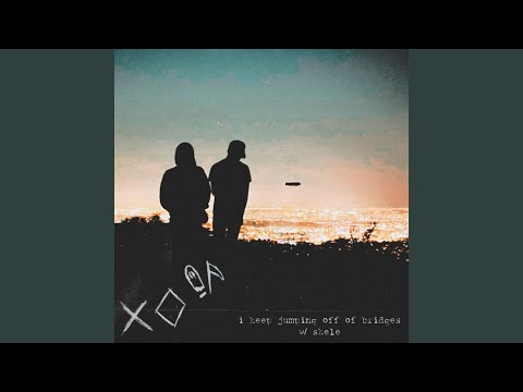 i keep jumping off of bridges